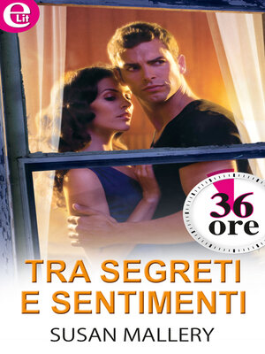 cover image of Tra segreti e sentimenti